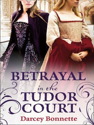 cover image of Betrayal in the Tudor Court